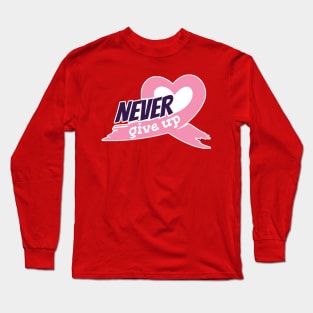 Never give up Breast cancer awawareness stickers Long Sleeve T-Shirt